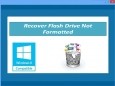 Recover Flash Drive Not Formatted