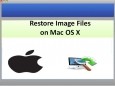Restore Image Files on Mac OS X