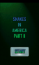 Snakes in America Part 2