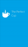 The Perfect Cup