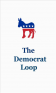 The Democrat Loop