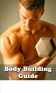 Body Building Guide