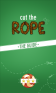 Cut the Rope Guide