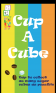 Cup A Cube