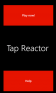 Tap Reactor