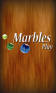 MarblesPlay