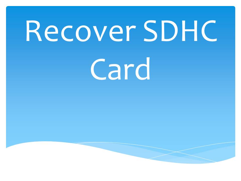 Recover SDHC Card