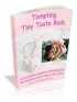 Tempting Tiny Taste Buds Ebook