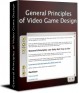 General Principles of Video Game Design