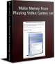 Make Money from playing Video Games set
